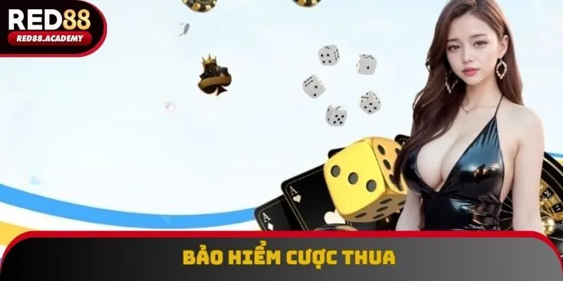 Bạn nhận được bảo hiểm thua cược làm tăng khả năng cá cược thắng Bạn nhận được bảo hiểm thua cược làm tăng khả năng cá cược thắng